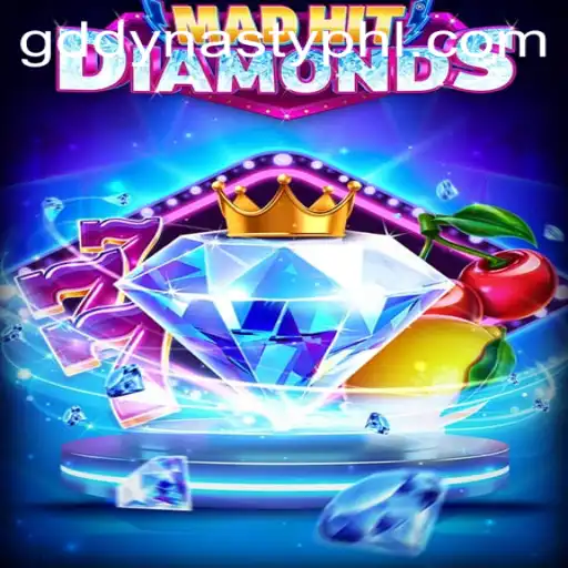 MadHitDiamonds: A Dynamic Journey into the World of GD Dynasty
