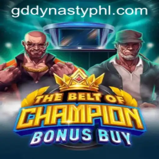TheBeltOfChampionBonusBuy: An Epic Adventure in GD Dynasty